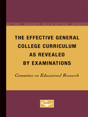 cover image of The Effective General College Curriculum as Revealed by Examinations